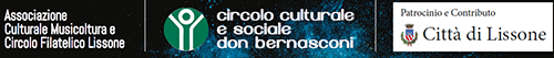 Loghi: Associazione Culturale Musicoltura e Circolo Filatelico Lissone - Circolo cilturale e sociale don bernasconi - Patrocinio e contributo Città di Lissone