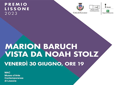 MAC Museo d'Arte Contemporanea Lissone - Premio Lissone 2023 - Marion Baruch vista da Noah Stolz 