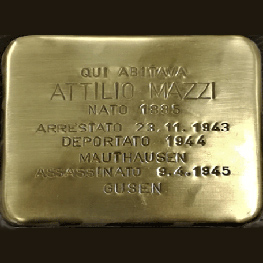 Posa della Pietra d'Inciampo dedicata ad ATTILIO MAZZI