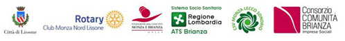 logo Città di Lissone; Rotary Club Monza Nord Lissone;  Fondazione della Comunità Monza e Brianza; ATS Brianza; Centro Servizio per il Volontariato Lecco Sondrio; Consorzio Comunità Brianza