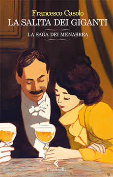 Copertina libro di Francesco Casolo  "La salita dei giganti La saga dei Menabrea" Ed. Feltrinelli