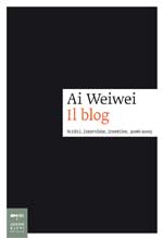 Copertina libro "Ai Weiwei. Il blog" 