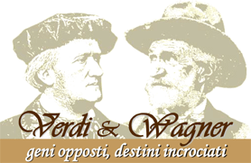 VERDI e WAGNER: geni opposti, destini incrociati